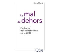 Le mal du dehors: L'influence de l'environnement sur la santé