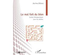 Le mal fait du bien: Contes thérapeutiques pour les adultes (Psycho-Logiques)