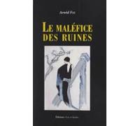 Le Maléfice Des Ruines (ebook)