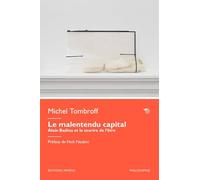 Le malentendu capital. Alain Badiou et le sourire de l’être (Philosophie)