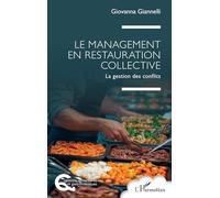 Le management en restauration collective: La gestion des conflits (Questions Alimentaires Et Gastronomiques)
