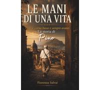 LE MANI DI UNA VITA: Con le corna basse e sempre avanti: La storia di Pino
