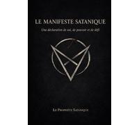 Le Manifeste Satanique: Une déclaration de soi, de pouvoir et de défi