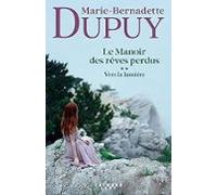 Le Manoir Des Rêves Perdus. Vol. 2. Vers La Lumière