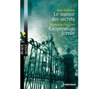 Le Manoir Des Secrets - Coopération Forcée (ebook)