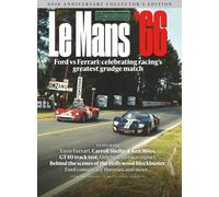 Le Mans '66 - 60th Anniversary Collector's Edition: Featuring Enzo Ferrari, Carroll Shelby & Ken Miles / From the Editors of Motorsport Magazine