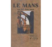 Le Mans Au Fil Des Ans (ebook)