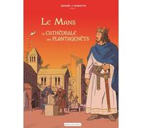 Le Mans La Cathédrale des Plantagenêts