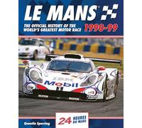 Le Mans: The Official History of the World's Greatest Motor Race, 1990-99
