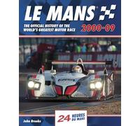 Le Mans The Official History of the World's Greatest Motor Race 2000-09