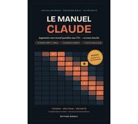 Le Manuel Claude: Améliorez votre travail quotidien avec l'IA - en toute sécurité