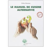 Le manuel de cuisine alternative