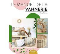 Le manuel de la vannerie (Art et techniques)