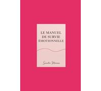 Le Manuel de Survie Emotionnelle