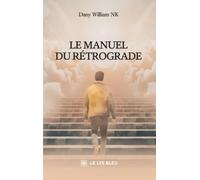 Le manuel du rétrograde