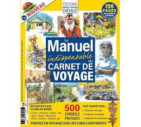 Le manuel indispensable du carnet de voyage: Partez en voyage sur les 5 continents