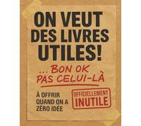 Le Manuel Officiel du Cadeau Nul : À Offrir Quand On N’a Plus Aucune Idée: Un cadeau absurde, léger et drôle, pour ceux qui veulent offrir quelque chose… mais surtout pas quelque chose de sérieux