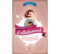 Le Manuel très illustré d'allaitement: 4e Edition 2022