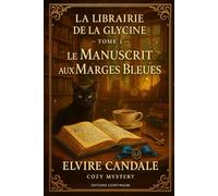 Le Manuscrit aux Marges Bleues: cosy mystery librairie : un manuscrit aux marges bleues trouble la Fête du Livre