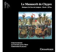 Le Manuscrit de Chypre - Musique à la cour des Lusignan