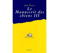 Le manuscrit des chiens III