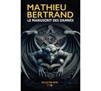 Le Manuscrit Des Damnés (ebook)