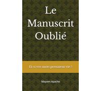 Le Manuscrit Oublié: Et si vos mots prenaient vie ?
