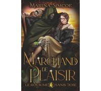 Le Marchand de Plaisir (Le Royaume sans joie)