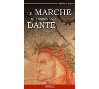 Le Marche in viaggio con Dante (Marche in tasca)