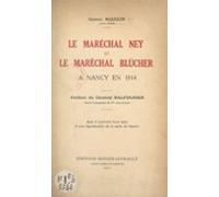 Le Maréchal Ney Et Le Maréchal Blücher À Nancy En 1814 (ebook)