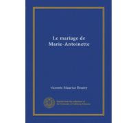Le mariage de Marie-Antoinette