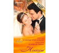 Le Mariage Dune Princesse - Le Piège De Lamour (ebook)