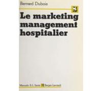 Le Marketing Management Hospitalier (ebook)