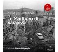Le Marlboro Di Sarajevo (audiolibro)