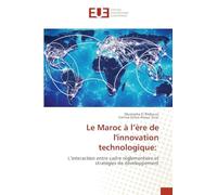Le Maroc à l'ère de l'innovation technologique:: L'interaction entre cadre réglementaire et stratégies de développement