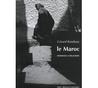 Le Maroc. Hommage A Delacroix