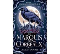 Le Marquis des Corbeaux: 2 (Princes of Nocturne - French)