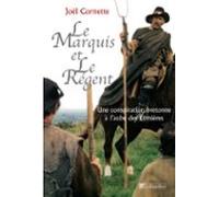 Le Marquis Et Le Régent - Une Conspiration Bretonne À Laube Des Lumièr