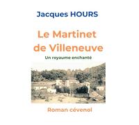 Le Martinet de Villeneuve: Un royaume enchanté