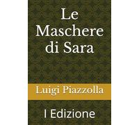 Le Maschere di Sara: I Edizione