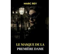 Le Masque de la Première Dame: 1