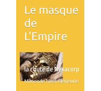 Le masque de L'Empire: la chute de Nexacorp