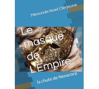 Le masque de L'Empire: la chute de Nexacorp