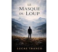 Le masque du loup: Histoire d’un therian