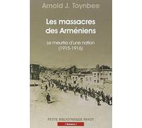 Le massacre des arméniens: Le meurtre d'une nation (1915-1916)