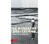 Le massacre des Italiens: Aigues-Mortes, 17 août 1893