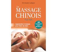Le massage chinois Tui Na: Apprendre à masser pour faire du bien