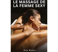 Le massage de la femme sexy: Nouvelles Érotiques de Sexe Tabou pour Adultes: 896