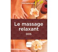 Le massage relaxant dos - Guide