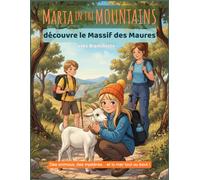 Le Massif des Maures - Randonnée nature en famille avec Marta et Blanchette: Une aventure illustrée pour découvrir la montagne en Provence avec des enfants (Marta in the Mountains)